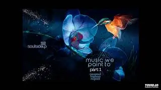 Music We Paint to / Pt1 / DJ Leighton Moody / Soulsideup