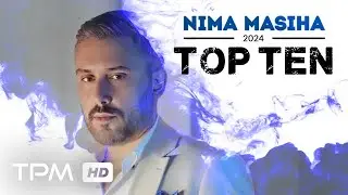 Nima Masiha (Top 10) |  میکس بهترین آهنگ های نیما مسیحا از ابتدا تا 2024