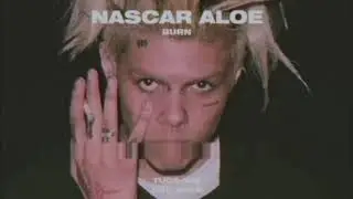 NASCAR ALOE — BURN [SHITHEAD]