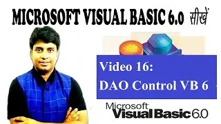 Video 16: DAO Control in Visual Basic 6.0