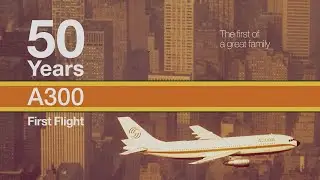 50th Anniversary of A300 First Flight