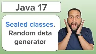 Java for test automation | Java 17 features: Sealed classes, Pseudo random no generator ⚡