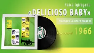 Puica Igiroșanu - DELICIOSO BABY #vinyl #romania