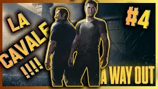 A WAY OUT / ÉPISODE 04 : LA CAVALE !!!! (feat Don Bunzel)