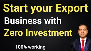 how to start your export business without investment I export business with zero investment