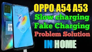 OPPO A54 A53 Slow Charging Fake Charging Problem Solution in Home Without Repair ⚡🔋😱🔌