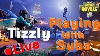 FORTNITE LIVE PLAYING WITH SUBS! (Fortnite Battle Royale)