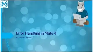 Error handling in Mule 4