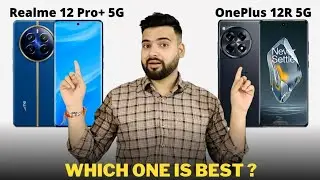 Realme 12 Pro Plus vs OnePlus 12R - Full Comparison | Should I buy Realme 12 Pro Plus ??🤔