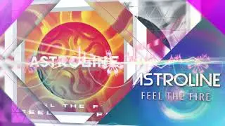 Astroline - Feel the fire