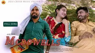 McDowells (Official video)-AMJEET Feat. Matiliwala Gill|| Amazing  Thoughts ||New punjabi song 2021