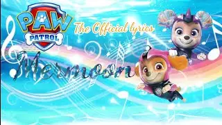 Paw Patrol Song🐾 | Mermoon🧜‍♀️🌕 Skye & Coral pups save a floating🏰 castle The Official Lyrics🎶