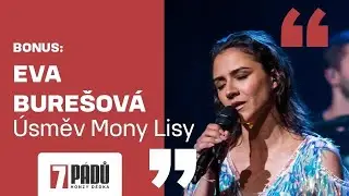 Bonus: Eva Burešová – Úsměv Mony Lisy (13. 6. 2023, Praha) - 7 pádů HD