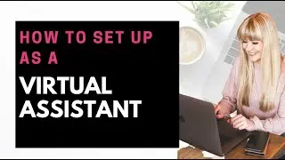 What do I need to become a Virtual Assistant UK?