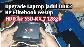 Mengganti Hardisk Laptop Elitebook 6930 Ke SSD RX7