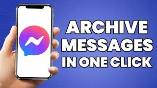How To Archive All Messages On Messenger In One Click 2023