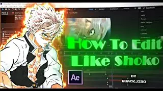 How To Edit Like SHOKO | Adobe After Effects AMV Tutorial