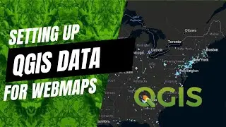 QGIS 101: WebMapping QGIS Data Setup Tutorial