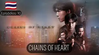 Chains of Heart - Legendado PT BR (Sinopse/Onde assistir) #bl