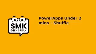 Power Apps Under 2 mins - Shuffle