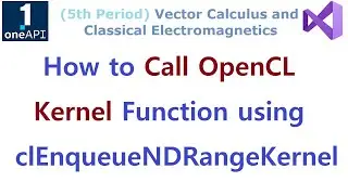 OpenCL 146 - How to Call Kernel function using clEnqueueNDRangeKernel()