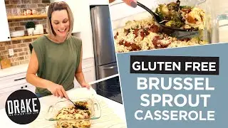 Gluten Free Brussel Sprout Casserole | Drake Eats