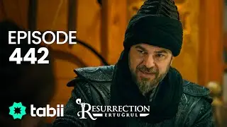 Resurrection: Ertuğrul | Episode 442