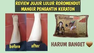 REVIEW LULUR ROROMENDUT MANGIR MANTEN KERATON | WAJIB BELI