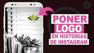 Como PONER TU LOGO EN HISTORIAS de Instagram