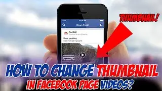 How To Change Thumbnail in Facbook Page Videos 2023?