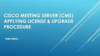 Cisco Meeting Server (CMS): Applying License & Upgrade Procedure