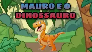 MAURO e o dinossauro | ERA UMA VEZ