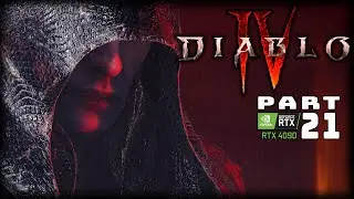 DIABLO IV | FULL GAME | PART 21 | RTX 4090 | PC 4K/144 |