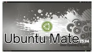 Ubuntu MATE 25.04 The Best OS for Old and New Computers