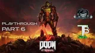 TBG DOOM Eternal playthrough Part 6, Marauder almost got me!