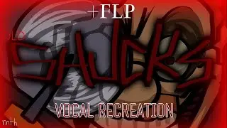 UPDATED Shucks Outdated Mix ~ 99.8% Accurate VOCAL RECREATION (+ FLP & MIDI AND FLM)