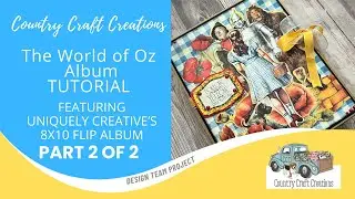The World of Oz Album Tutorial Part 2 of 2 | Country Craft Creations