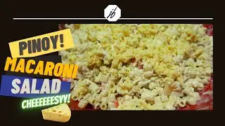 CHEESY Macaroni Salad - Pinoy Simple Recipe!