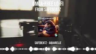 SafeBeatz - Aquarelle (DMCA-Free Lo-Fi Music)