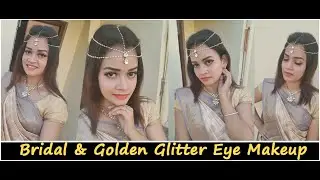 Indian Bridal Wedding | Classic Golden Glitter Eye Makeup Tutorial | Using Only Affordable Products
