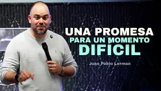 UNA PROMESA PARA UN MOMENTO DIFÍCIL | Juan Pablo Lerman  @iglesiafamiliarcristianaif8010 ​