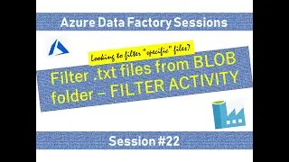 #22. Azure Data Factory - Use Filter Activity to filter .txt files from Folder