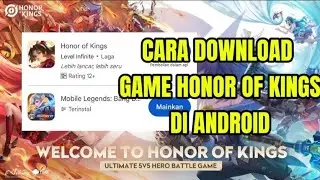 CARA DOWNLOAD GAME HONOR OF KINGS DI ANDROID #honorofking