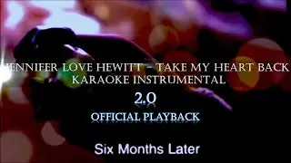 Jennifer Love Hewitt - Take My Heart Back Karaoke 2.0 Official Instrumental Playback