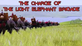 The Charge of The Light  Elephant Brigade
