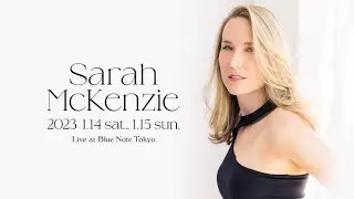 SARAH McKENZIE : BLUE NOTE TOKYO 2022 trailer