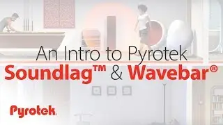 An Introduction to Pyrotek Soundlag™ and Wavebar®