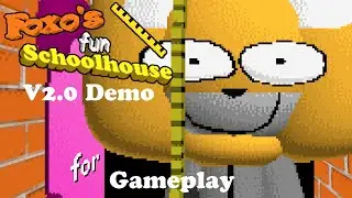 Foxo's Fun Schoolhouse V2.0 Demo (Baldi's Basics Fangame)