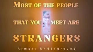 Strangers - Armpit Underground (Music Video)