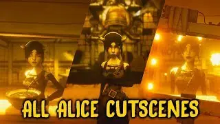 ALL ALICE CUTSCENES - Bendy and the Ink Machine (CHAPTER 5)